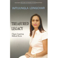 Treasured Legacy By Imtijungla Longchar